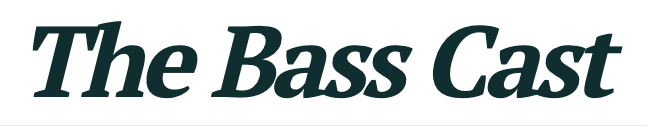Bass Cast News